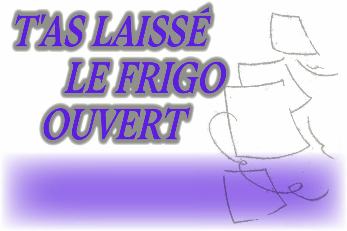 image : T’as laissé le frigo ouvert